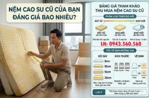 Nệm cao su cũ bán được bao nhiêu tiền