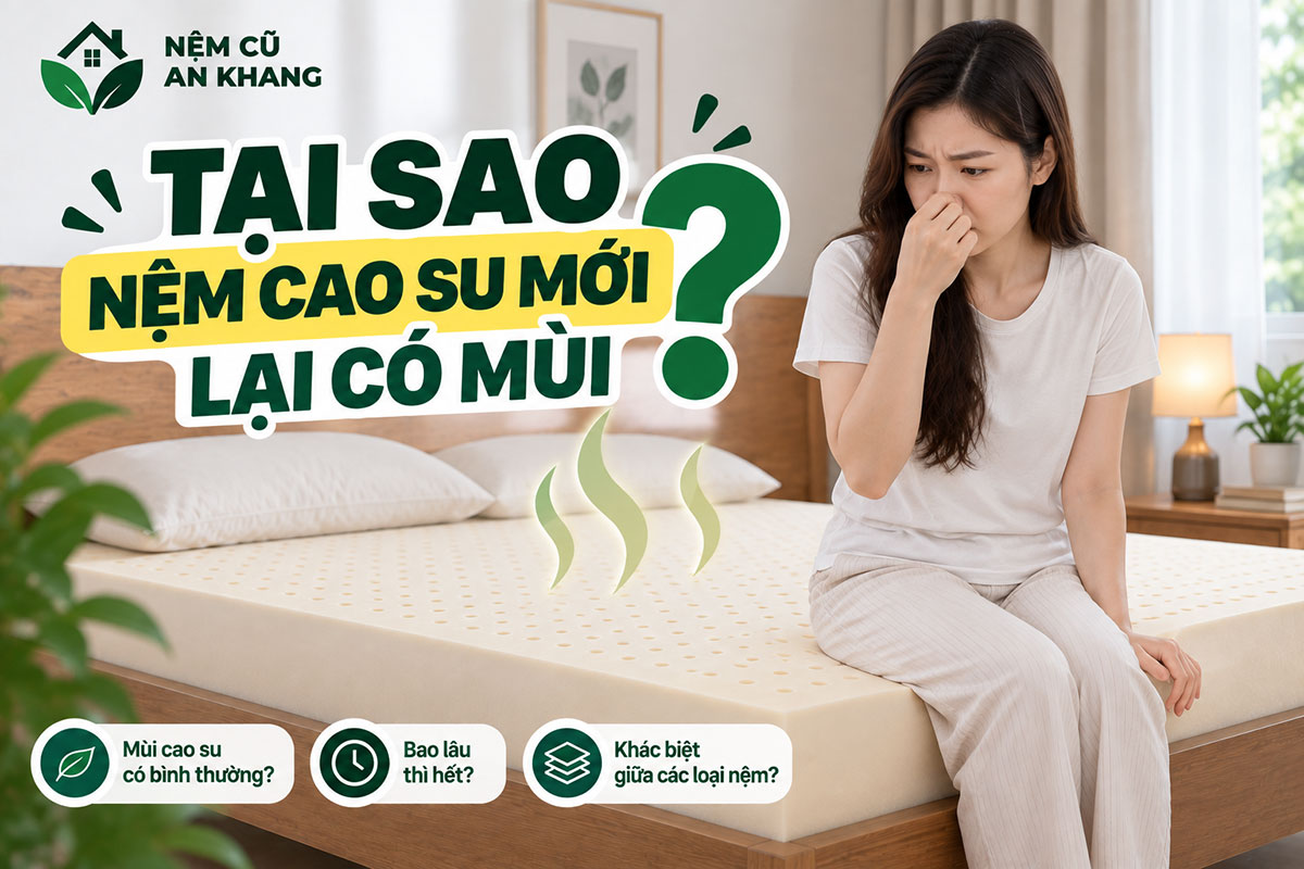 Nệm cao su mới có mùi